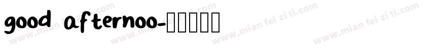 good afternoo字体转换